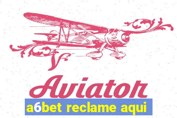 a6bet reclame aqui